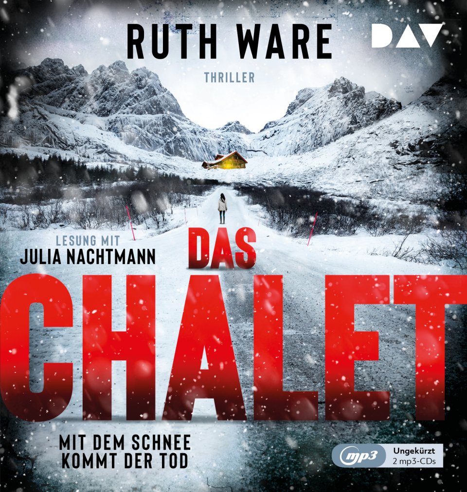Ruth Ware: Das Chalet - Mit dem Schnee kommt der Tod